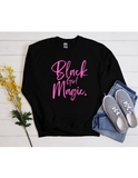 Black Girl Magic sweatshirt