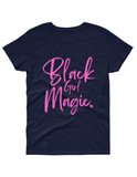 black Girl Magic T Shirt