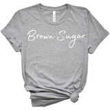 Brown Sugar T shirt