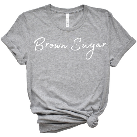 Brown Sugar T shirt