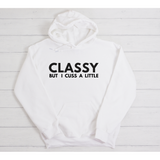 Classy When I Cuss Hoodie