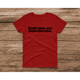 Bald Men are Superheros T shirt