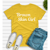 Brown Skin Girl T shirt