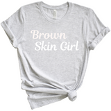 Brown Skin Girl T shirt