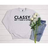 Classy But I Cuss Sweatshirt