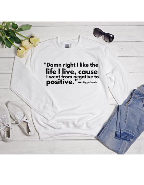 Biggie Smalls Quote Sweatshirt