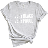 VERY BLACK VERY PROUD T SHIRT