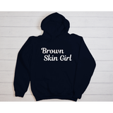 Brown Skin Girl Hoodie