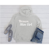 Brown Skin Girl Hoodie