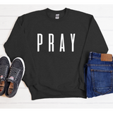 Pray Sweatshirt