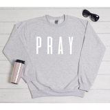 Pray Sweatshirt