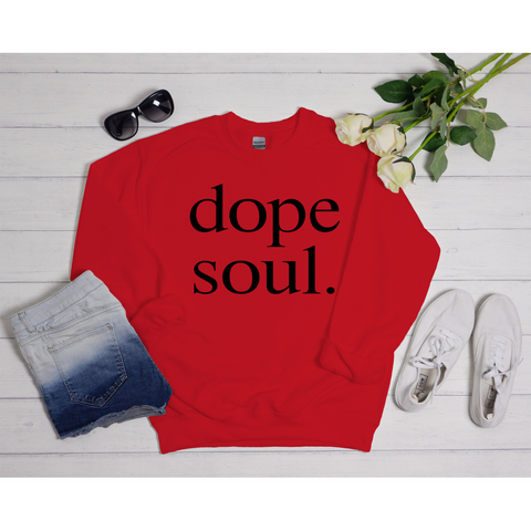 Dope Soul Sweatshirt