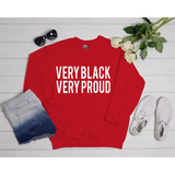 Very Black Very Proud Sweatshirt