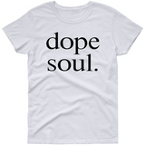 Dope Soul T shirt