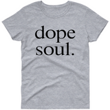 Dope Soul T shirt