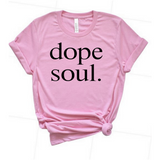 Dope Soul T shirt