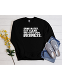 Drink Water, Eat Clean Sweatshirt