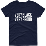 VERY BLACK VERY PROUD T SHIRT