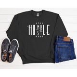 Humble Hustle Sweatshirt