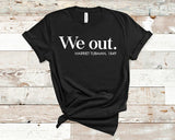 We Out Harriet Tubman T-shirt